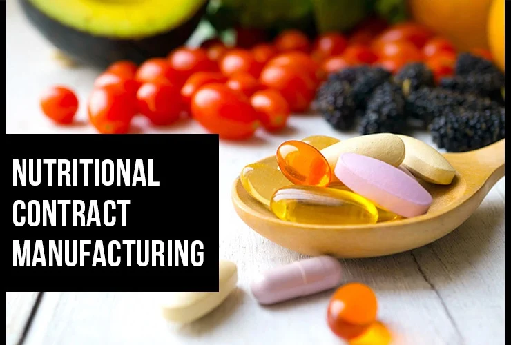 nutritional products manufacturing meeting the challenges of today planning for tomorrow with contract manufacturing