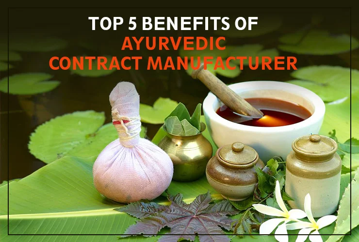 Top-5-Benefits-of-ayurvedic-contract-manufacturer-Akums.in