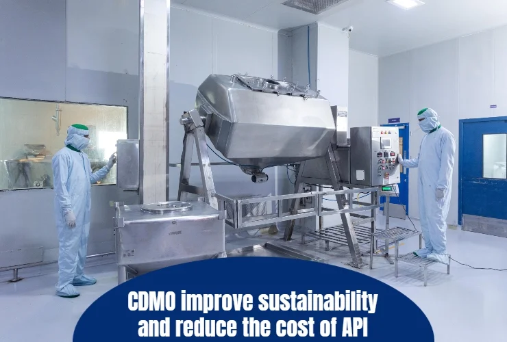 CDMO improve sustainability and reduce the cost of API