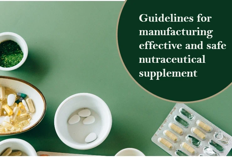 Guidelines-For-Manufacutring-Effectibe-and-Safe-Nutraceutical-Supplement-Akums.in
