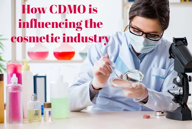 how is CDMO influencing the cosmetic industry