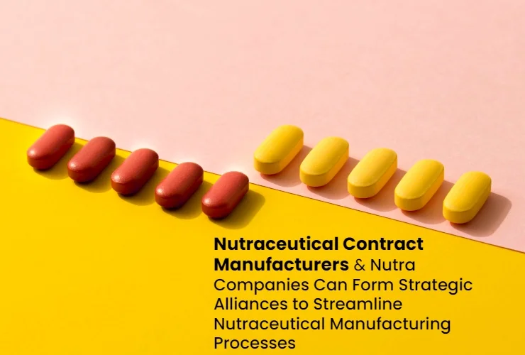 Strategic-alliances-between-Nutraceutical-Contract-Manufacturers-and-Nutra-companies-can-streamline-the-complexities-of-nutraceutical-manufacturing-Akums.in
