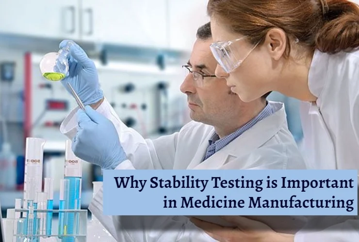Why-stability-testing-is-important-in-medicine-manufacturing-Akums.in
