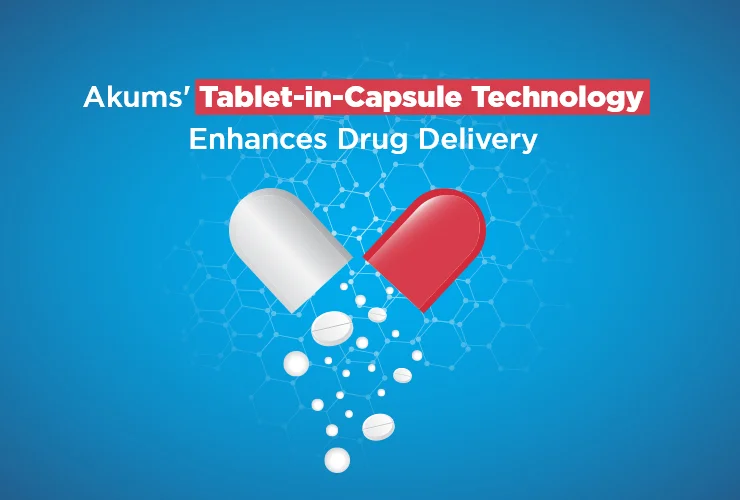 Akum’s Tablet-in-Capsule Technology Enhances Drug Delivery or “The Future of CDMO: Advances in Tablet-in-Capsule Technology