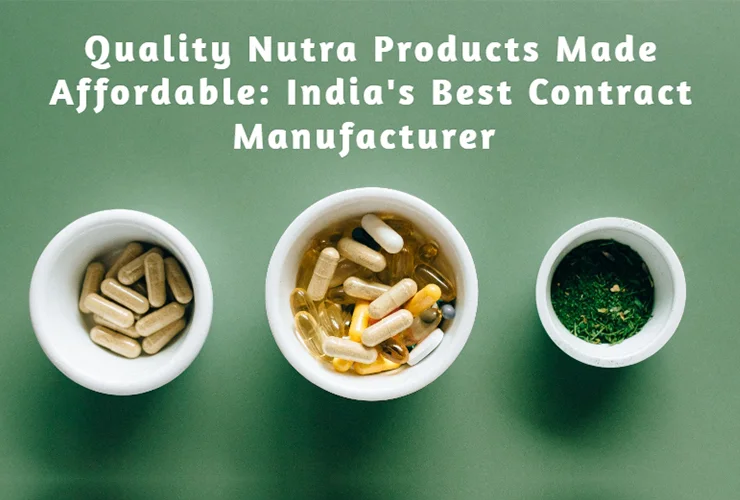 Quality Nutra Products Made Affordable India’s Best Contract Manufacturer - Akums.in