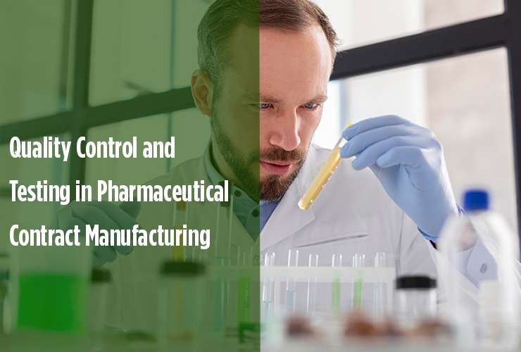 Quality Control and Testing in Pharmaceutical Contract Manufacturing